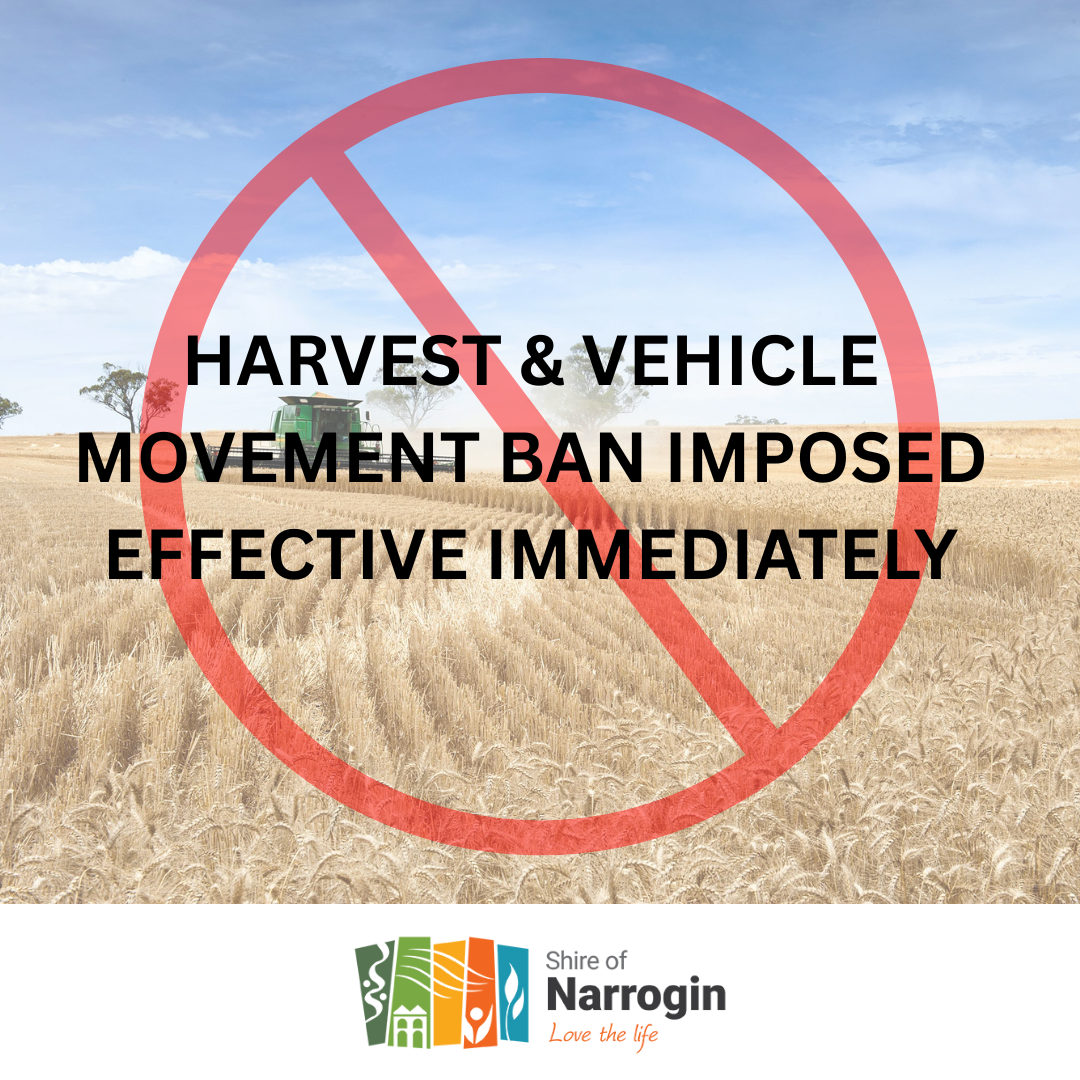 HARVEST AND VEHICLE MOVEMENT BAN – EFFECTIVE 9:30AM TUESDAY 16 DECEMBER