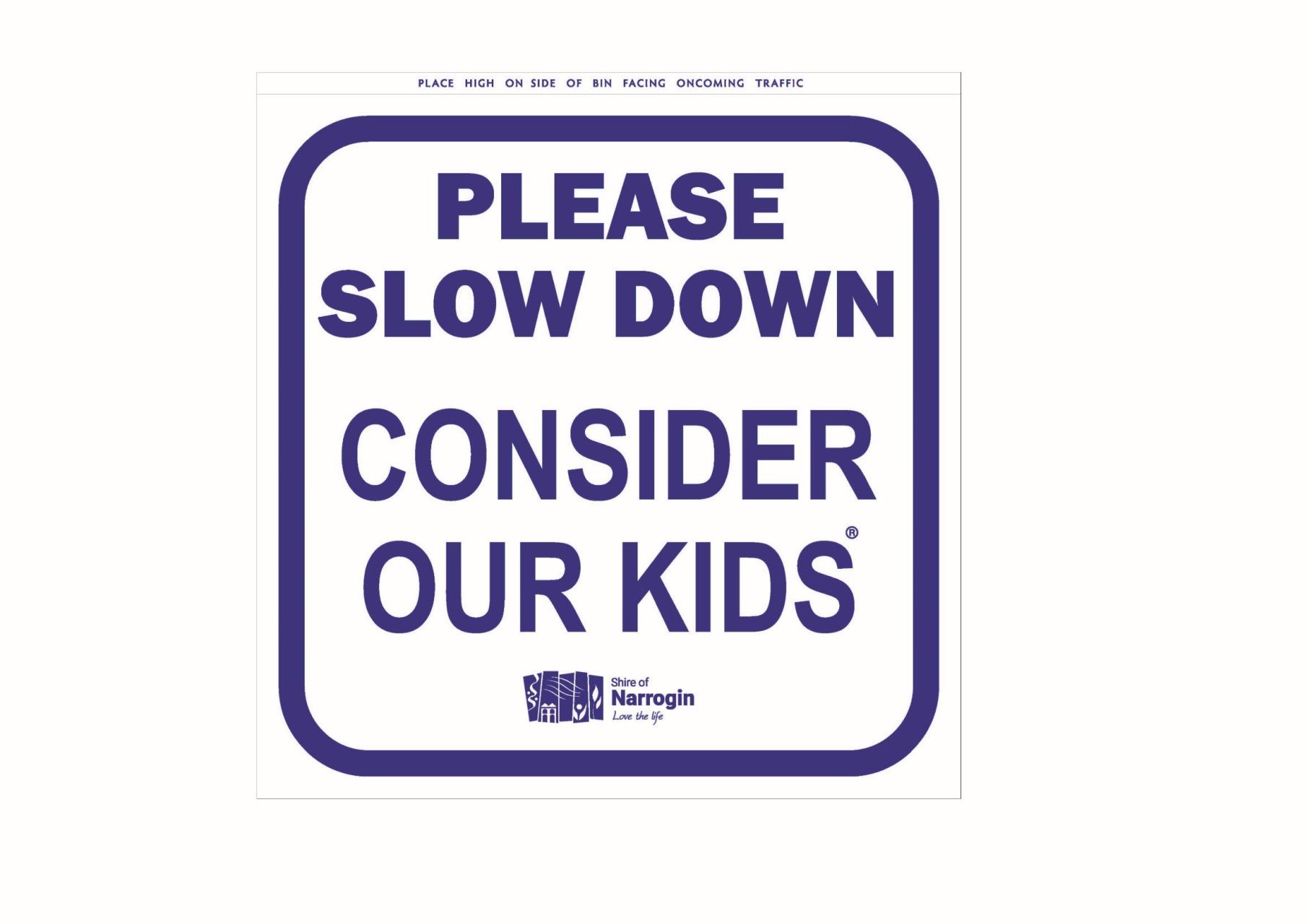 'Please Slow Down Consider Our Kids'